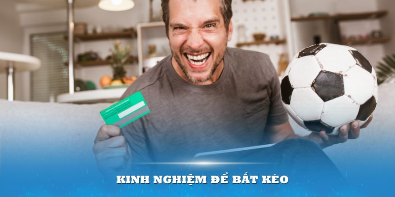 Có nhiều kinh nghiệm để bắt thể loại cược này